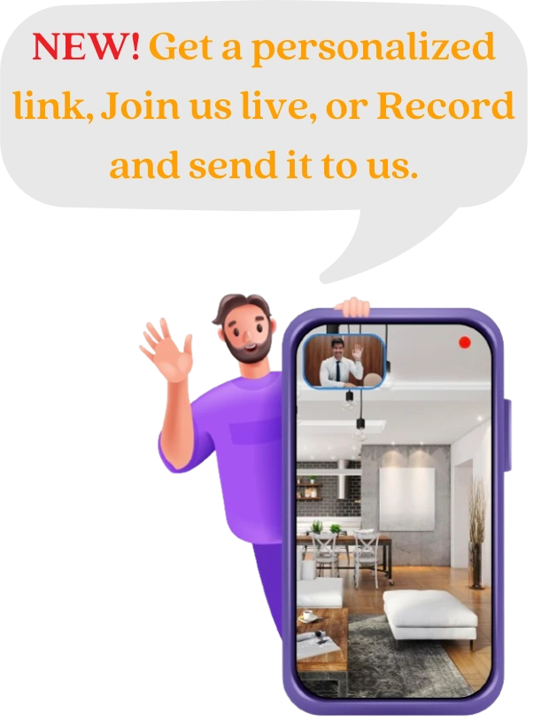 Get a personalized link, join us live, or record and send it to us